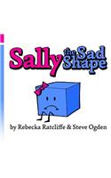 Sally the Sad Shape