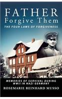 Father Forgive Them The Four Laws Of Forgiveness