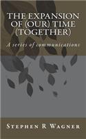 Expansion of (our) Time (together)
