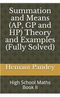 Summation and Means (AP, GP and HP) Theory and Examples (Fully Solved)