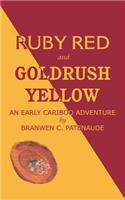 Ruby Red and Goldrush Yellow: (English)