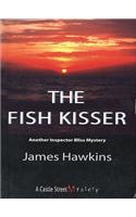 The Fish Kisser: An Inspector Bliss Mystery(2 Inspector Bliss Mystery)