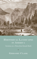 Rhetorical Landscapes in America