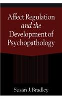 Affect Regulation and the Development of Psychopathology