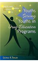 Youths Serving Youths In Drug Education Programs