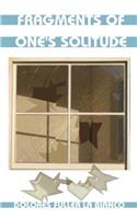 Fragments of One's Solitude