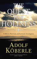 The Quest for Holiness: A Biblical, Historical and Systematic Investigation(English)