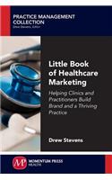 Little Book of Healthcare Marketing