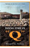 Doing Time in "Q": The Story Of One Man's Life In Prison(English)