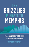 Grizzlies Migrate to Memphis