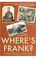 Where's Frank?: An Intrepid Leader, 18 Boy Scouts, 10,000 Miles in an Open Truck