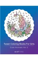 Tween Coloring Books For Girls: Cute Animals Vol 2: Colouring Book for Teenagers, Young Adults, Boys, Girls, Ages 9-12, 13-16, Arts & Craft Gift, Detailed Designs for Relaxation & 