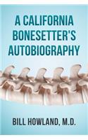A California Bonesetter's Autobiography
