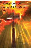 Reflections On Living A Christian Life