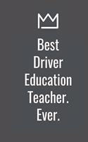 Best Driver Education Teacher. Ever.