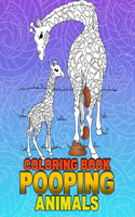 Pooping Animals Coloring Book: A Hilarious Coloring Book For Adults and Kids Great Gifts For Everyone
