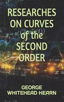 RESEARCHES ON CURVES of the SECOND ORDER