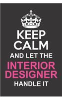 Keep Calm and Let the Interior Designer Handle It