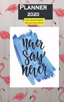 Planner 2020 Never Say Never Quote