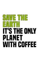 Save the Earth Coffee Science March Activism: Lined Journal, Diary, Notebook, 6x9 inches with 120 Pages.