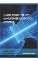 Probability Theory for Fuzzy Quantum Spaces with Statistical Applications