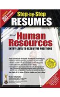 STEP-BY-STEP RESUMES For All Human Resources Entry-Level to Executive Positions