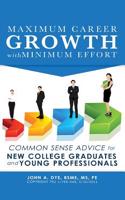 Maximum Career Growth with Minimum Effort: (English)