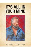 It's All in Your Mind