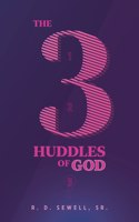 3 Huddles of God