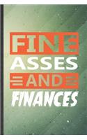 Fine Asses and Finances