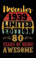 November 1939 Limited Edition 80 Years Of Being Awesome