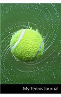 My Tennis Journal: Tennis, Palla, Sport, Giallo taccuino / agenda / quaderno delle annotazioni / diario / libro di scrittura / carnet / zibaldone - 6 x 9 pollici (15,2