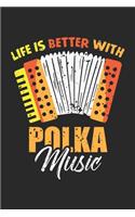 Life is better with Polka Music