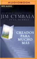 Creados Para Mucho Más