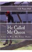 He Called Me Queen