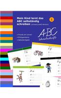 Mein Kind lernt das ABC selbständig schreiben: ABC Schreibschrift - schwarz/weiß Version