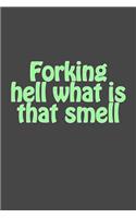 Forking Hell What Is That Smell: A Recipe Journal Notebook for Your Everyday Delicious Meals