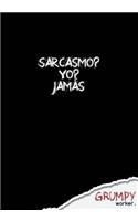 Sarcasmo? Yo? Jamás