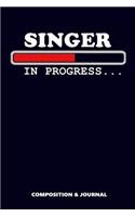 Singer in Progress