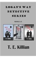 Logan's Way Detective Series, Novels 1-3