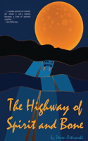 Highway of Spirit and Bone