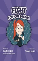 Fight For Your Dreams