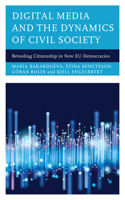 Digital Media and the Dynamics of Civil Society