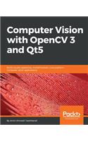 Computer Vision with OpenCV 3 and Qt5: Build visually appealing, multithreaded, cross-platform computer vision applications