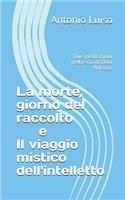 La Morte, Giorno del Raccolto E Il Viaggio Mistico Dell'intelletto