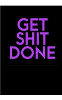 Get Shit Done