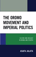 Oromo Movement and Imperial Politics