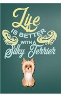 Life Is Better with a Silky Terrier: College Ruled Notebook Composition Book Diary Dog Lover Journal