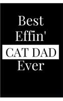 Best Effin' Cat Dad Ever: Composition Notebook Journal or Planner Appreciation Gift (Funny Gag Humor)