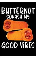 Butternut Squash My Good Vibes